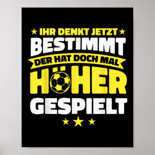 Poster Futebol Ele Já Jogou Mais Alto Futebol Engraçado