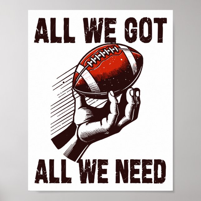 Poster Futebol Tudo o que temos tudo o que precisamos (Frente)