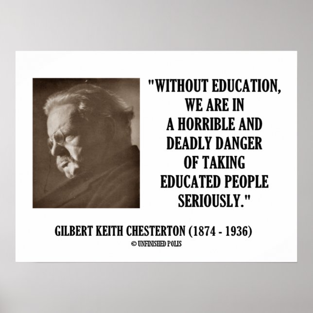 Póster G.K. Chesterton Education Deadly Perigo Seriamente (Frente)