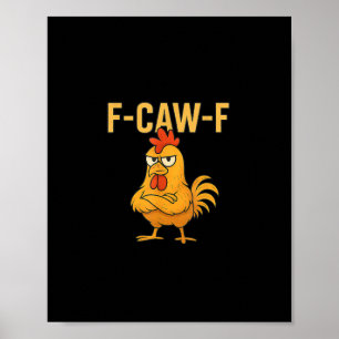 Poster Galinha F-Caw-F engraçada Galinha F-Caw-F engraçad