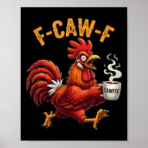 Poster Galo Amante de Café F Caw F Meme de Galinha Engraç