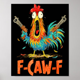 Poster Galo F-caw-f Engraçado Passaro Fcaw-f Galinha Suss