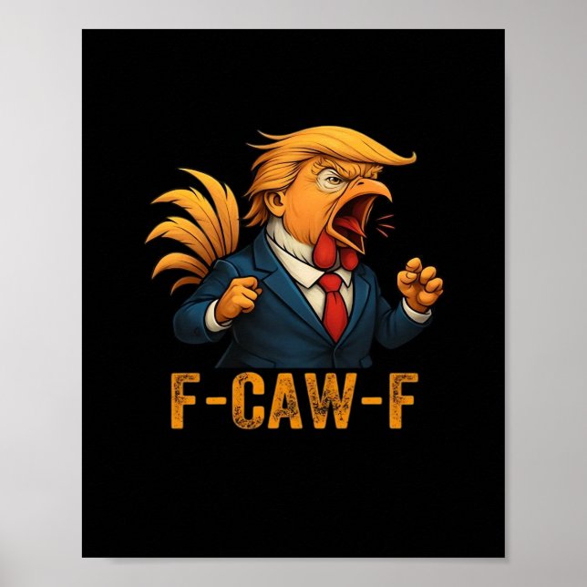 Poster Galo F-Caw-F Tr-ump (Frente)