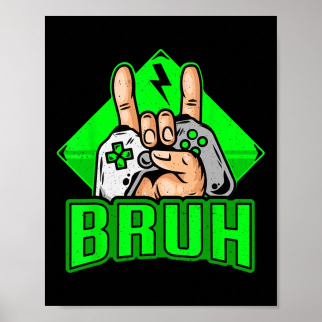 Poster Gamer Bruh Jogo de Vídeo Engraçado Adolescentes Ra (Frente)