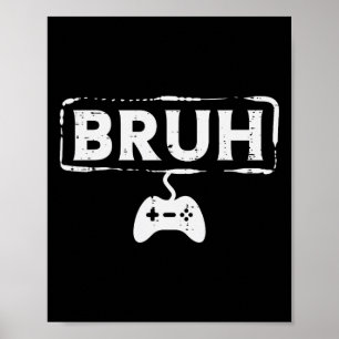 Poster Gamer Bruh Jogo de Vídeo Engraçado Jogos Adolescen