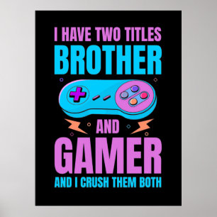 Poster Gamer Gift   Irmão E Jogador Eu Esmago Ambos