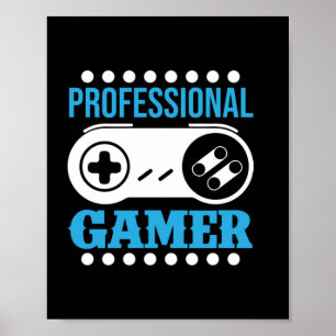 Poster Gamer Gift Professional Gamer