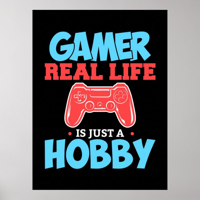 Poster Gamer Real Life É Apenas Um Hobby (Frente)