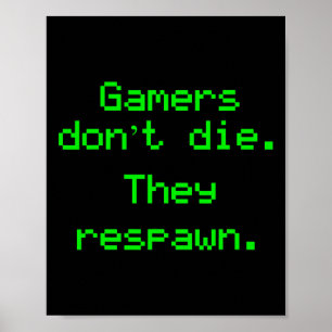 Poster Gamers engraçados não morrem eles reproduzem o víd