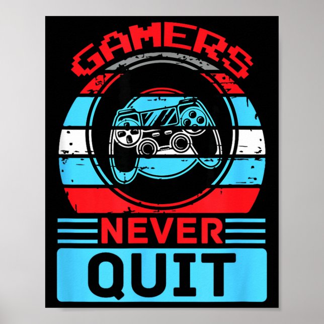 Poster Gamers Never Quit Funny Gaming Quotes Gift For Rpg (Frente)