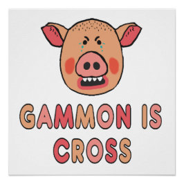 Póster Gammon Is Cross
