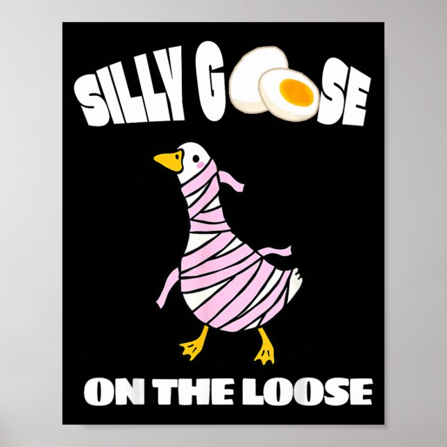 Poster Ganso Bobo à Solta Gráfico de Ganso-Múmia Engraçad (Frente)