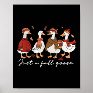 Poster Ganso de outono engraçado e aconchegante apenas um