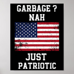 Poster Garbage Nah Apenas Patriótico Voto do Lixo Ortoso