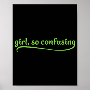 Poster Garota Engraçada Tão Confusa Texto Verde Citação S
