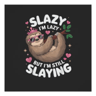 Póster Garota Tween Fofa Animal Engraçado Sloth Slay Meme