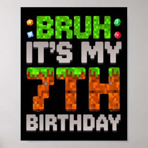 Poster Garoto Engraçado de Aniversário Cara É Meu 7º Aniv
