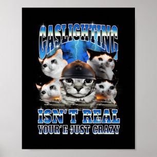 Poster Gaslight is'não é muito engraçado para o gato