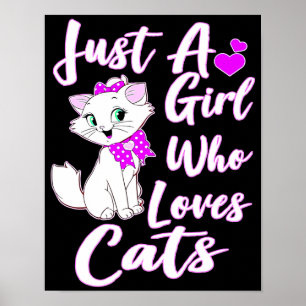 Poster Gatinho Bonito Só Uma Menina Que Ama Gatos Jogar P