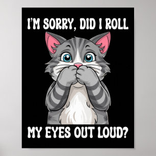 Poster Gatinho Sarcástico Eu Espalhei Meus Olhos Em Alto