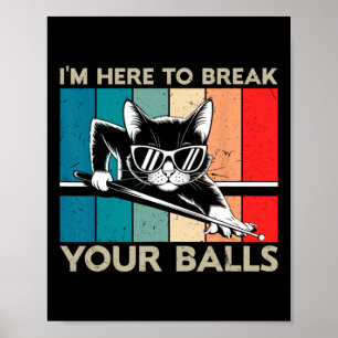 Poster Gato Lover Estou Aqui Para Quebrar Seu Billiard Sn