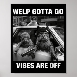 Poster Gato malhado engraçado filhote tenho que ir dizend
