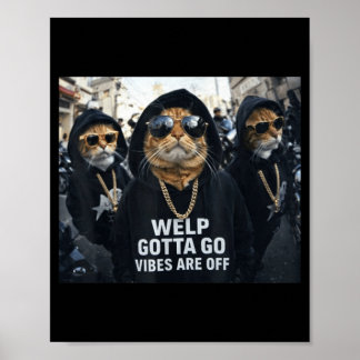 Poster Gato malhado engraçado filhote tenho que ir dizend