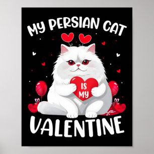 Poster Gato Persa É Meu Coração De São Valentim Gato Pers