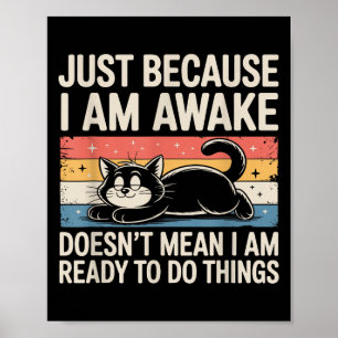 Poster Gato Preguiçoso Engraçado Meme Amante de Coisas Es