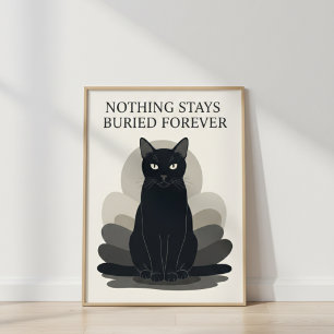Poster Gato Preto Elegante NADA PERMANECE ENTERRADO PARA