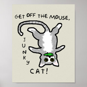 Poster Gato Viciado - Sai do rato! -Pôster