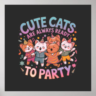 Poster Gatos bonitos estão sempre prontos para festejar d