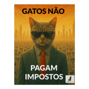 Póster Gatos Não Pagam Impostos