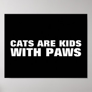 PÓSTER GATOS SÃO CRIANÇAS COM SINAIS DE PAREDE DE PAWS