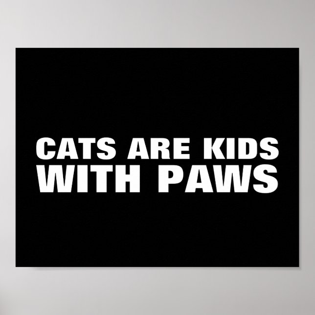 PÓSTER GATOS SÃO CRIANÇAS COM SINAIS DE PAREDE DE PAWS (Frente)