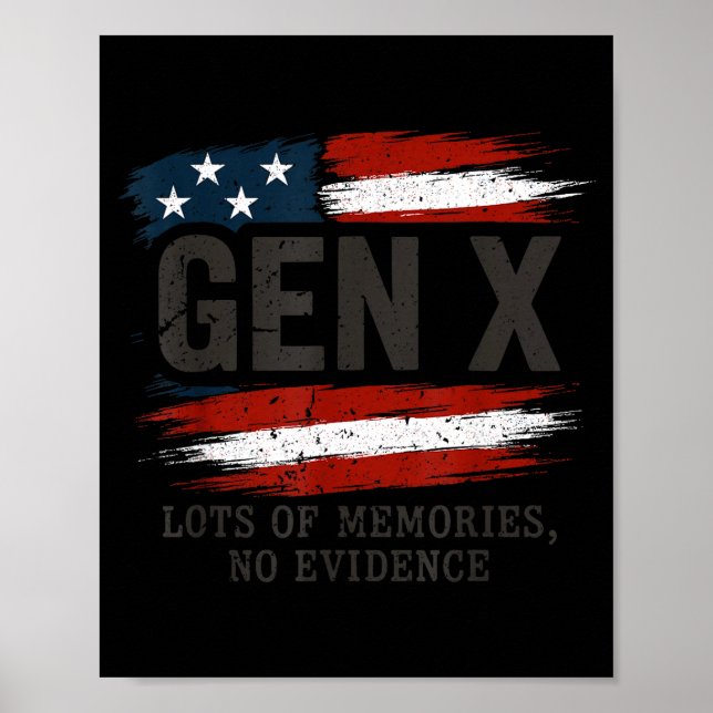Poster Gen X Lots Of Memories No Evidence Usa Flag Humor  (Frente)