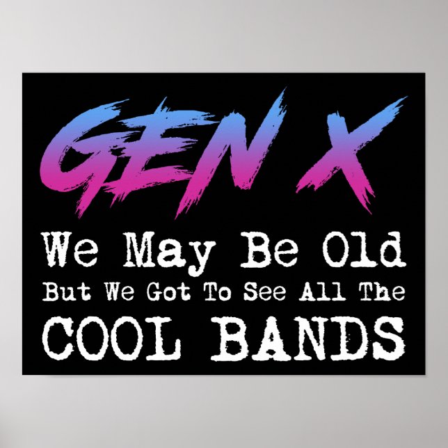 Poster Gen X - Temos De Ver Todas As Bandas Legal (Frente)