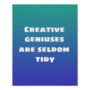 Póster Genius criativos raramente são Poster do Tidy