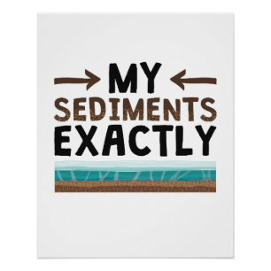 Póster Geologia Meus Sedimentos Exatamente