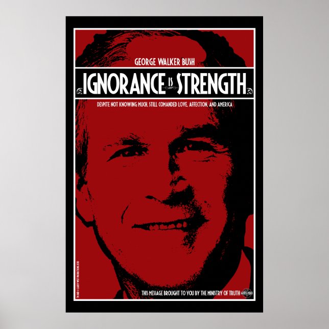 Póster George Bush: Ignorância é Força (Frente)