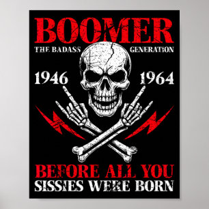 Poster Geração Boomer Ruim Antes de Todos Vocês Maricas 1