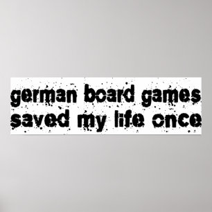 Póster German Board Games Saved My Life Once