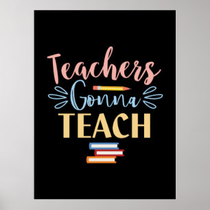 Poster Gifts Teacher   Teachers Gonna Teach