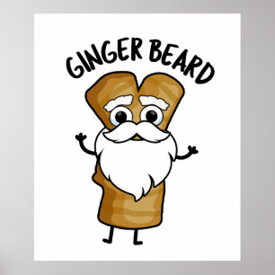 Poster Ginger Beard Funny Gingerbird Comida Pun