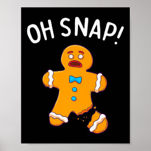 Poster Gingercake Man Oh Snap Natal Engraçado Cookie Bak