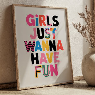 Poster "Girls Just Wanna Have Fun" Collage Feminist Quote