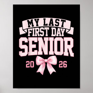 Poster Girly Coquette My Last First Day Mais velho 2026 C