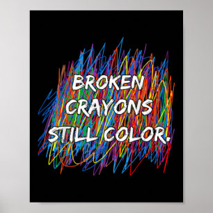 Poster Giz Crayons Quebrados Ainda Podem Colorir Conscien