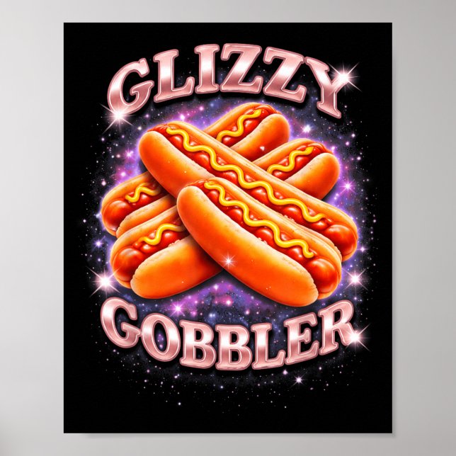 Poster Glizzy Gobbler Engraçado Meme de Cachorro Quente E (Frente)