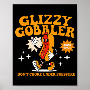 Poster Glizzy Gobbler Não Engasgue Sob Pressão, Camisa Di